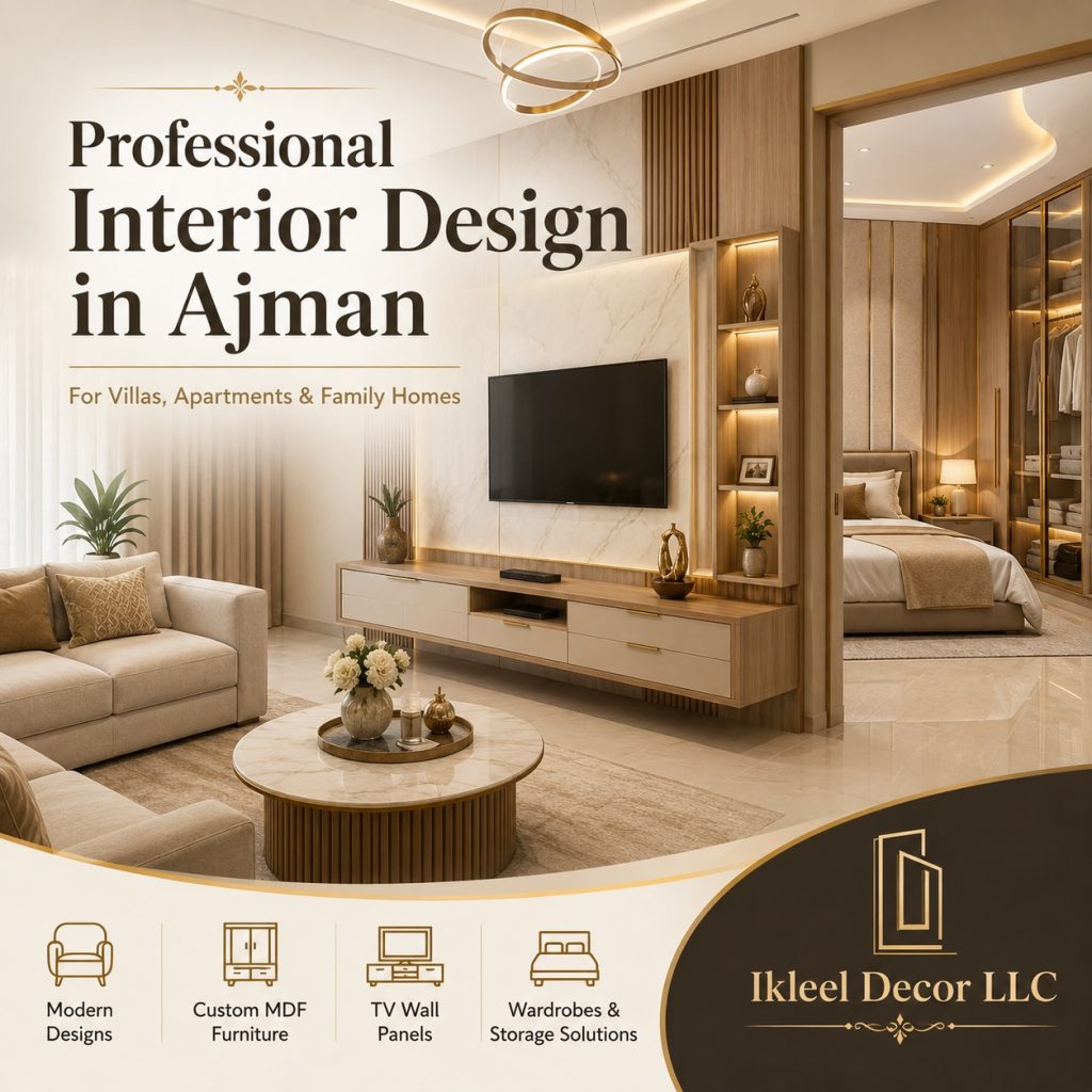 Professional interior design in Ajman for villas, apartments and family homes by Ikleel Decor LLC